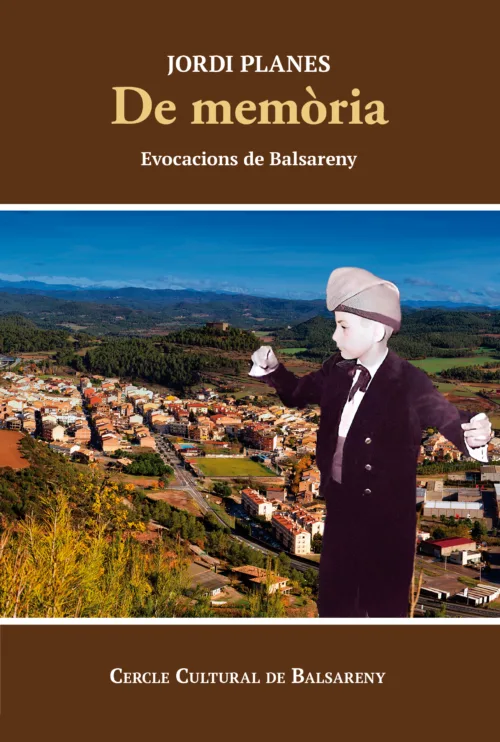 Portada de De memòria. Evocacions de Balsareny, de Jordi Planes i Casals